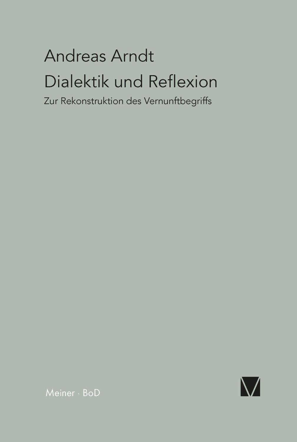 Cover: 9783787311323 | Dialektik und Reflexion | Zur Rekonstruktion des Vernunftbegriffs