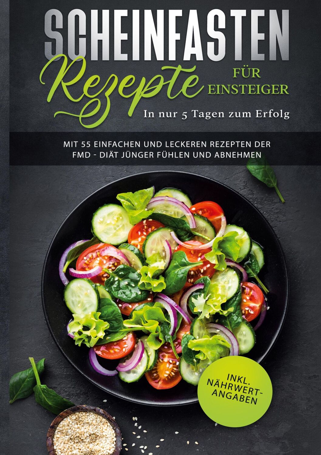 Cover: 9783756200313 | Scheinfasten Rezepte für Einsteiger - In nur 5 Tagen zum Erfolg:...