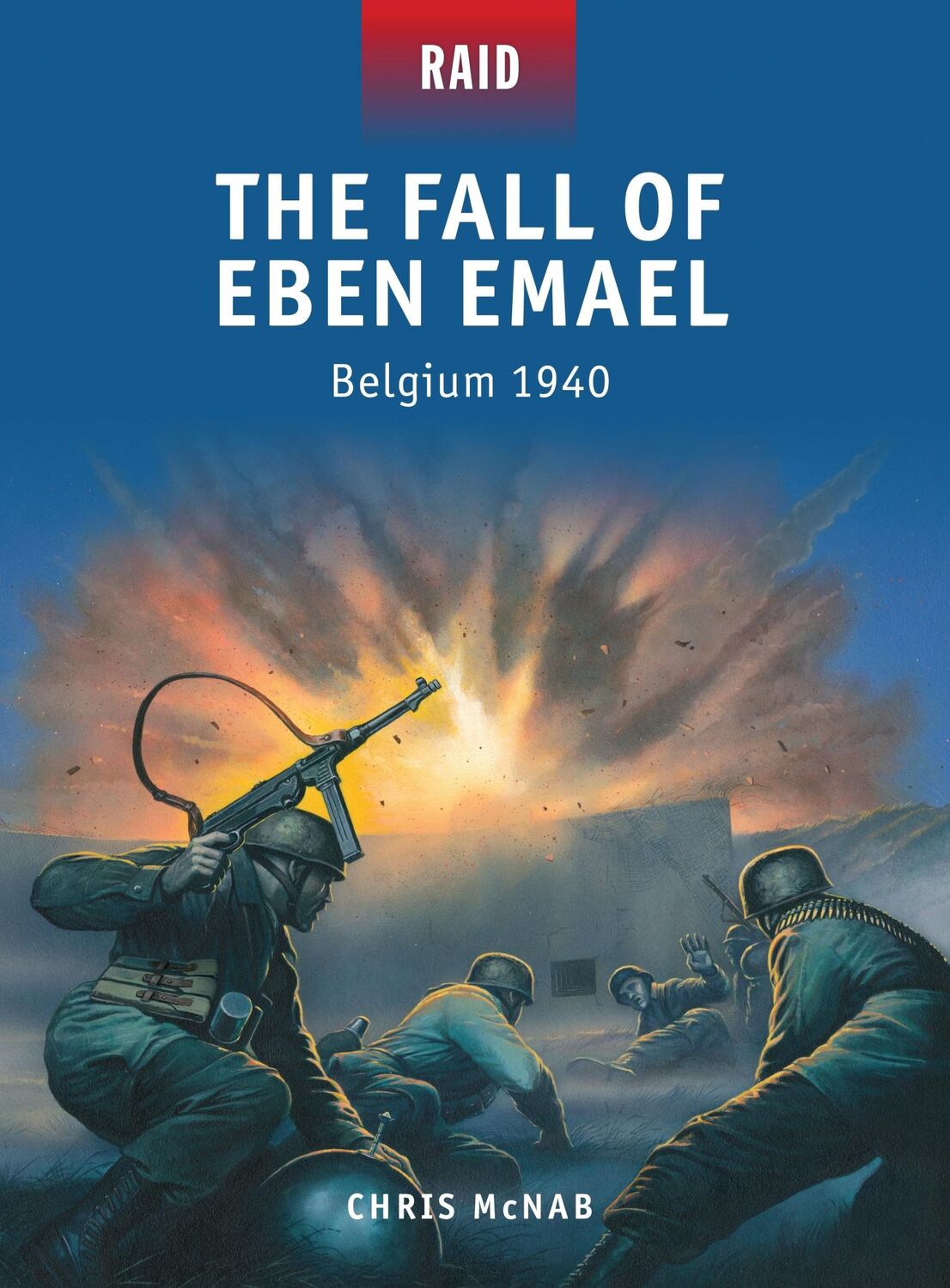 Cover: 9781780962610 | The Fall of Eben Emael | Belgium 1940 | Chris McNab | Taschenbuch