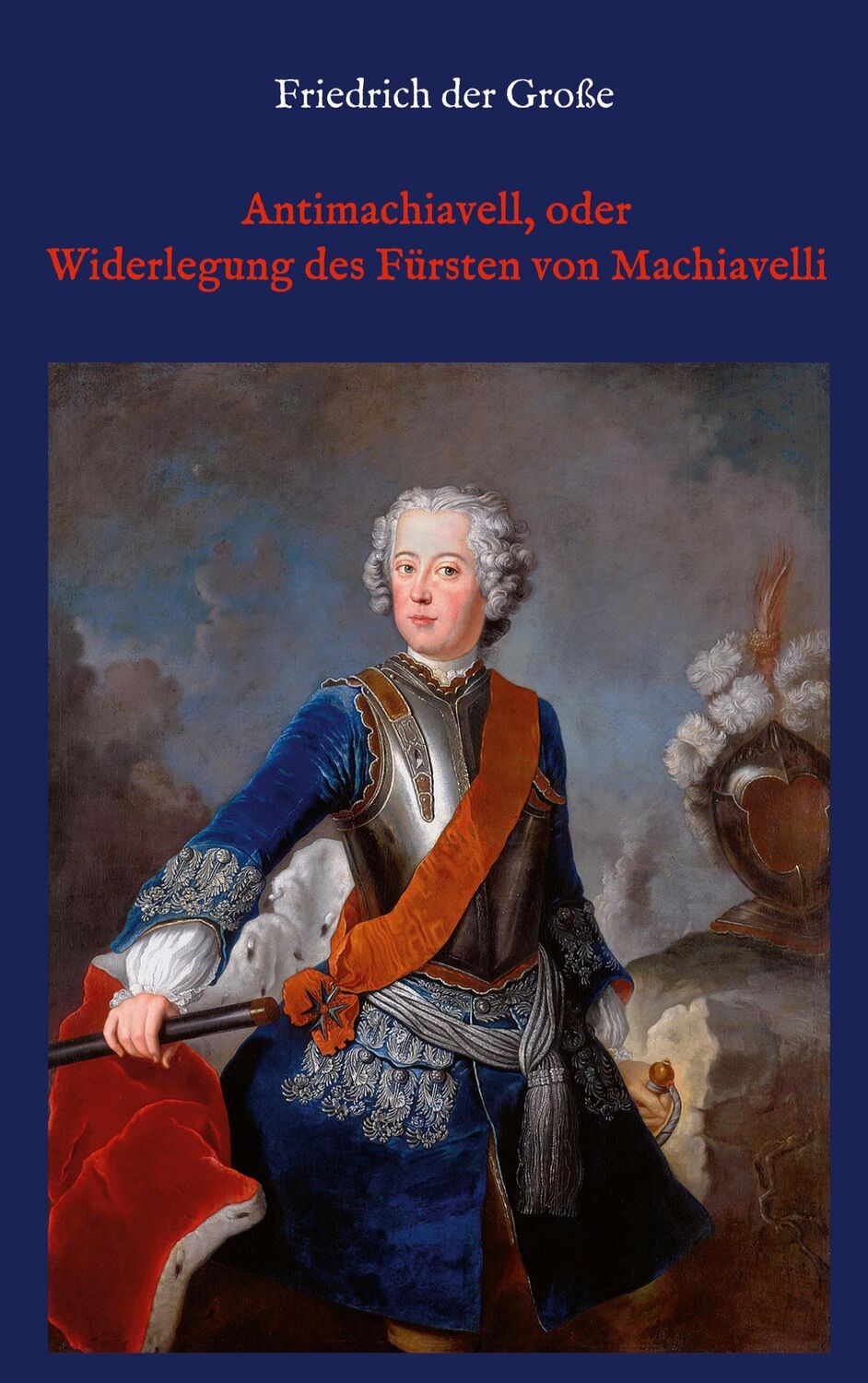 Cover: 9783755798583 | Antimachiavell, oder Widerlegung des Fürsten von Machiavelli | Große