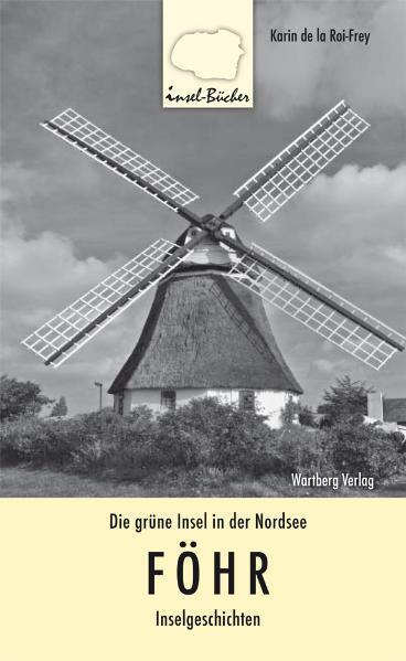 Cover: 9783831321339 | Föhr | Inselgeschichten | Karin de LaRoi-Frey | Buch | 80 S. | Deutsch