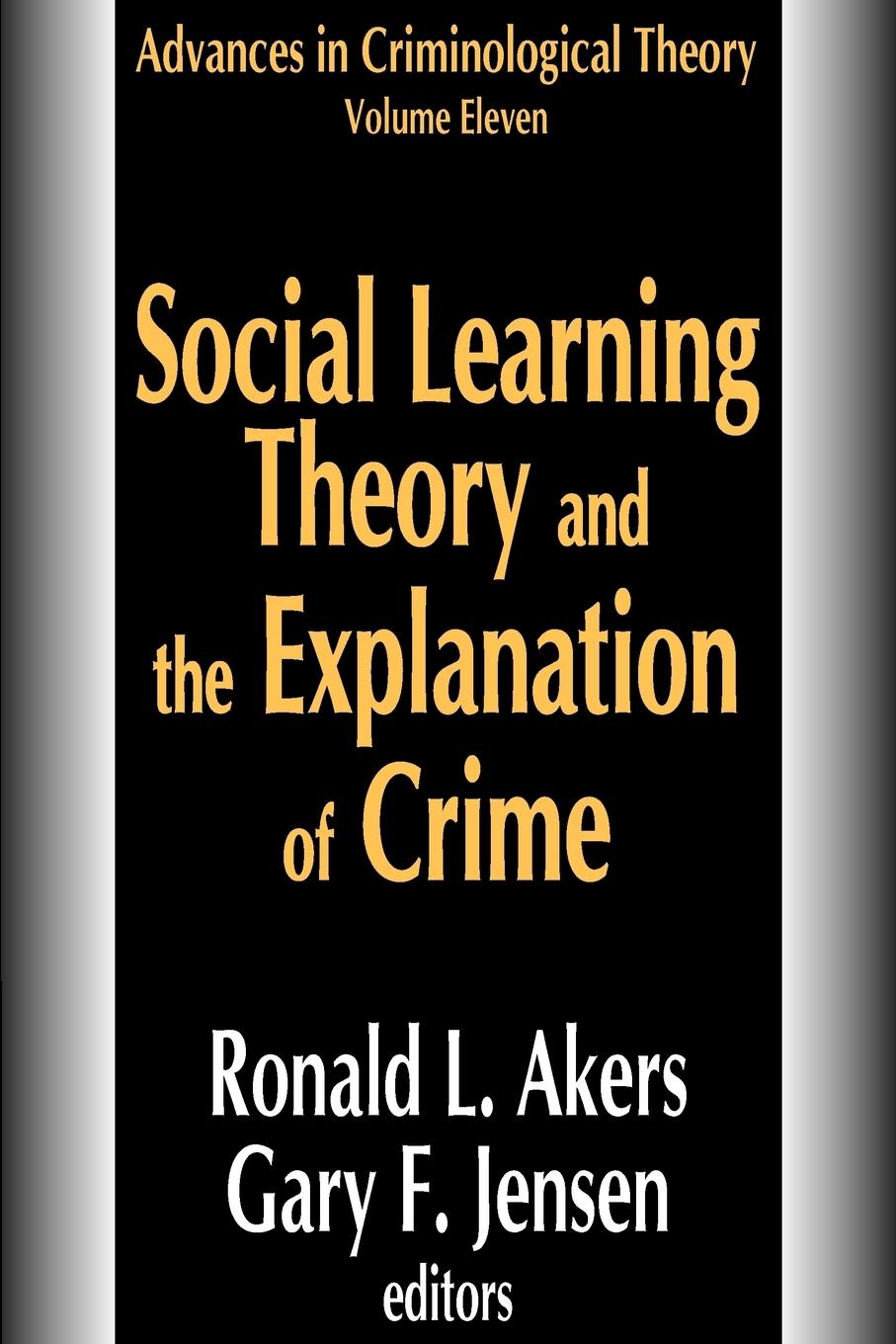 Cover: 9781412806497 | Social Learning Theory and the Explanation of Crime | Gary Jensen