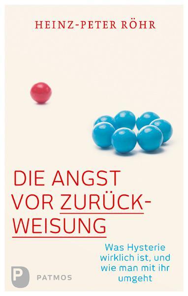 Cover: 9783843610209 | Die Angst vor Zurückweisung | Heinz-Peter Röhr | Taschenbuch | 180 S.