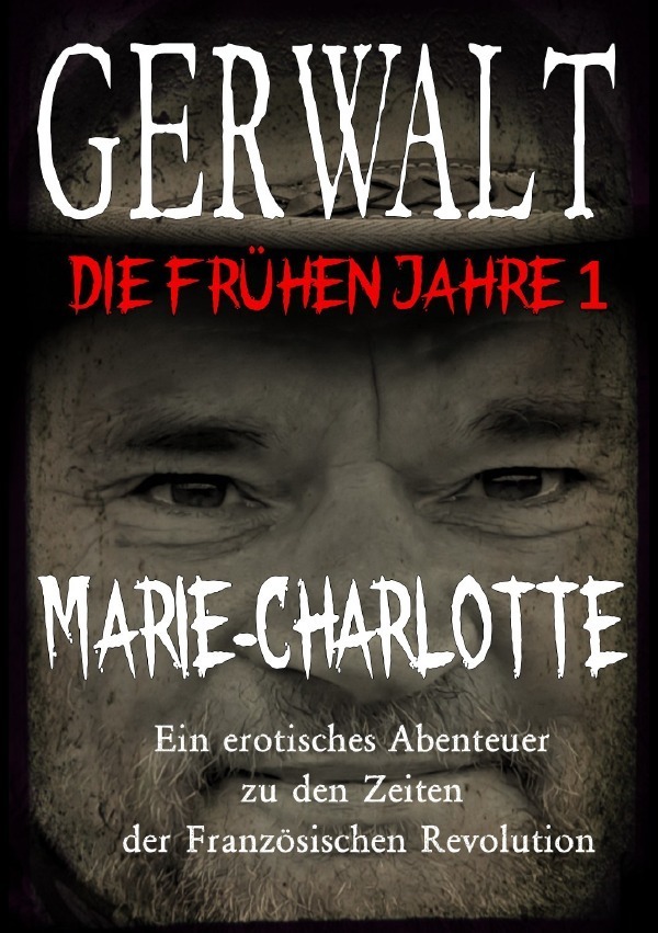 Cover: 9783756552160 | Gerwalt, die frühen Jahre 1: Marie-Charlotte | Gerwalt Richardson