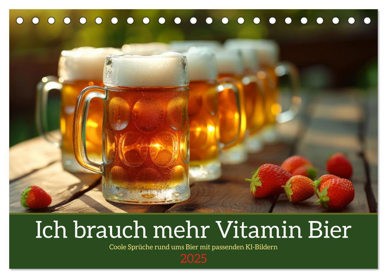 Cover: 9783383784064 | Ich brauch mehr Vitamin Bier (Tischkalender 2025 DIN A5 quer),...