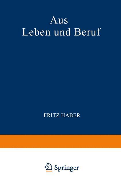 Cover: 9783642519116 | Aus Leben und Beruf | Aufsät¿e · Reden · Vorträge | Fritz Haber | Buch