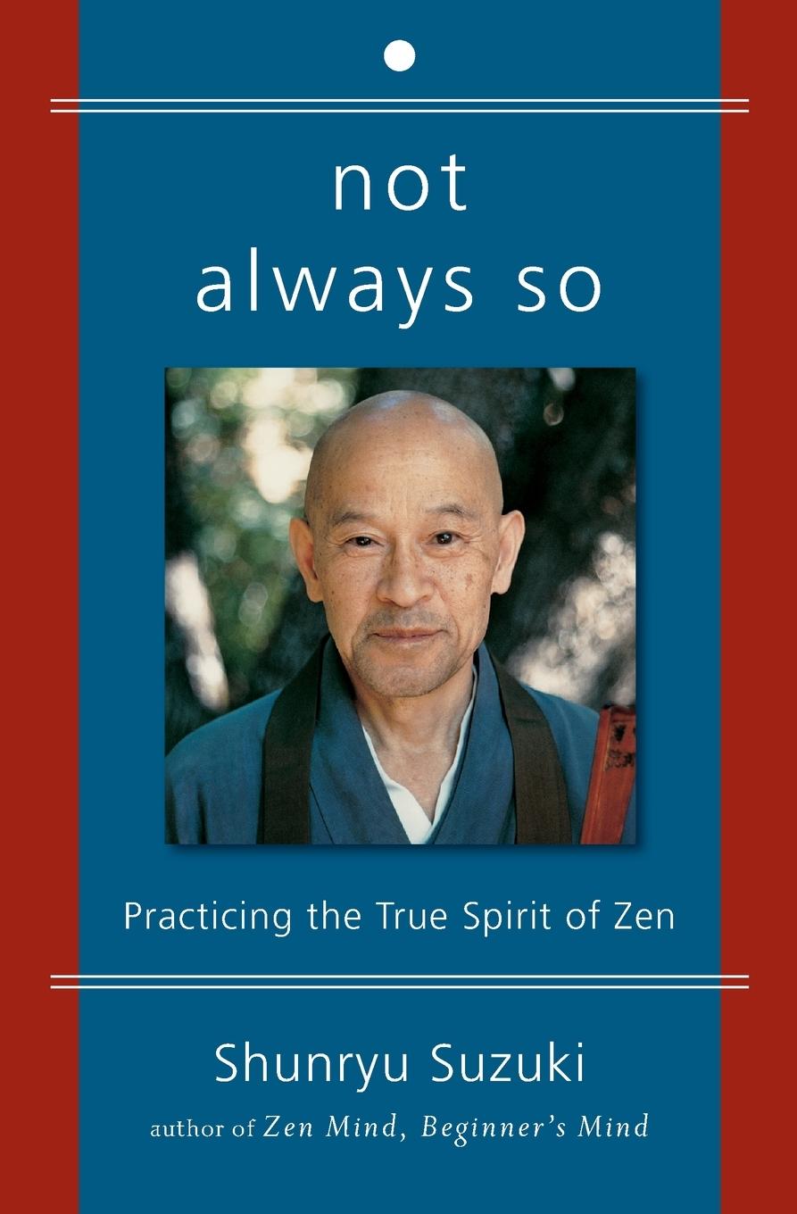 Cover: 9780060957544 | Not Always So | Practicing the True Spirit of Zen | Suzuki (u. a.)