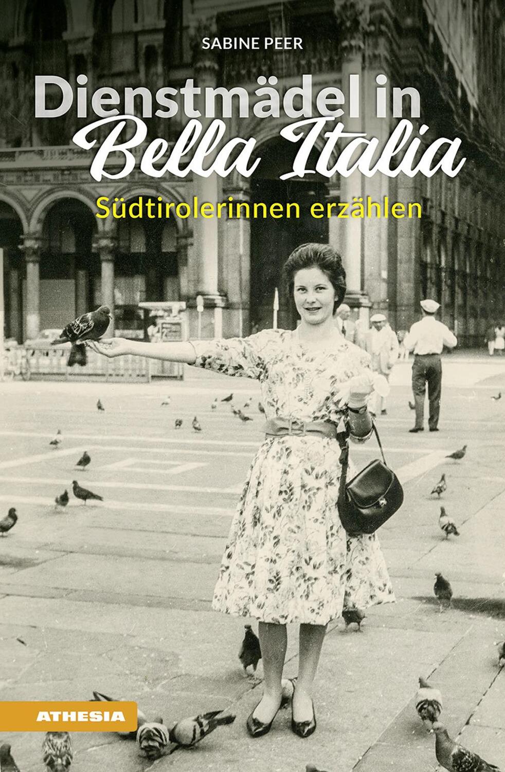 Cover: 9788868396022 | Dienstmädel in Bella Italia | Südtirolerinnen erzählen | Sabine Peer