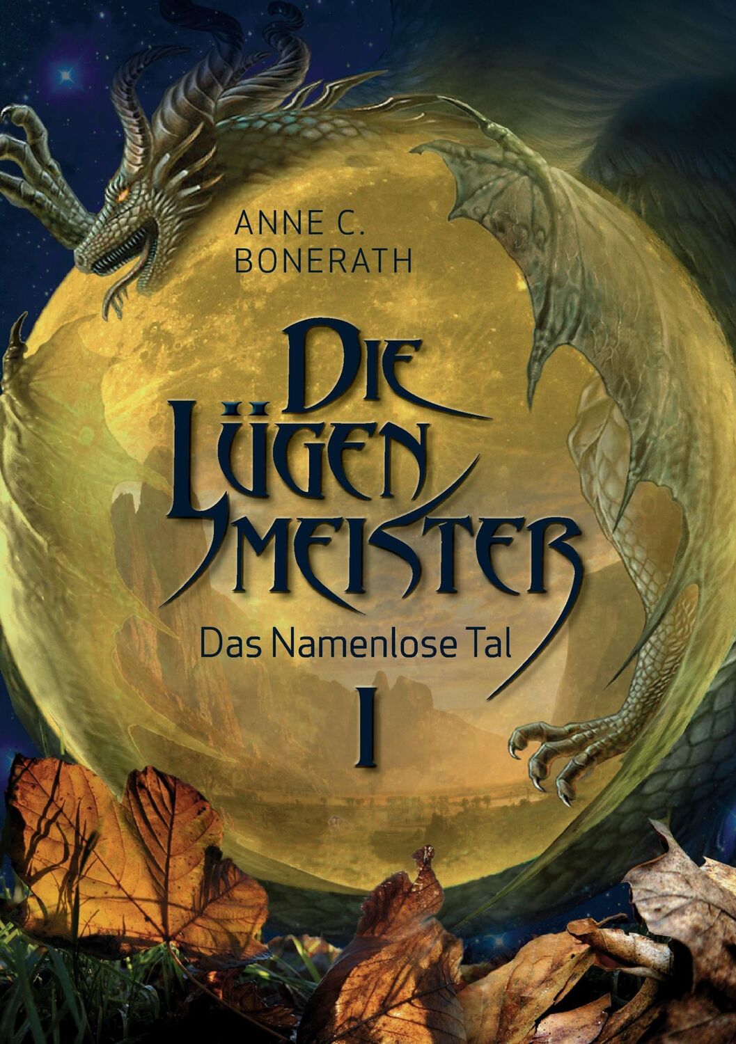 Cover: 9783739290522 | Die Lügenmeister | Das Namenlose Tal | Anne C. Bonerath | Taschenbuch