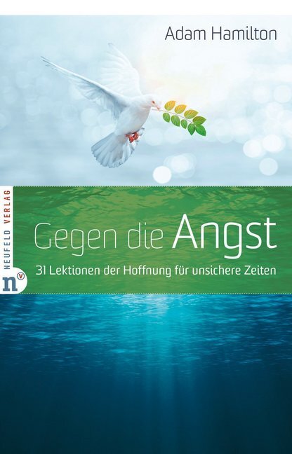 Cover: 9783862561636 | Gegen die Angst | 31 Lektionen der Hoffnung für unsichere Zeiten