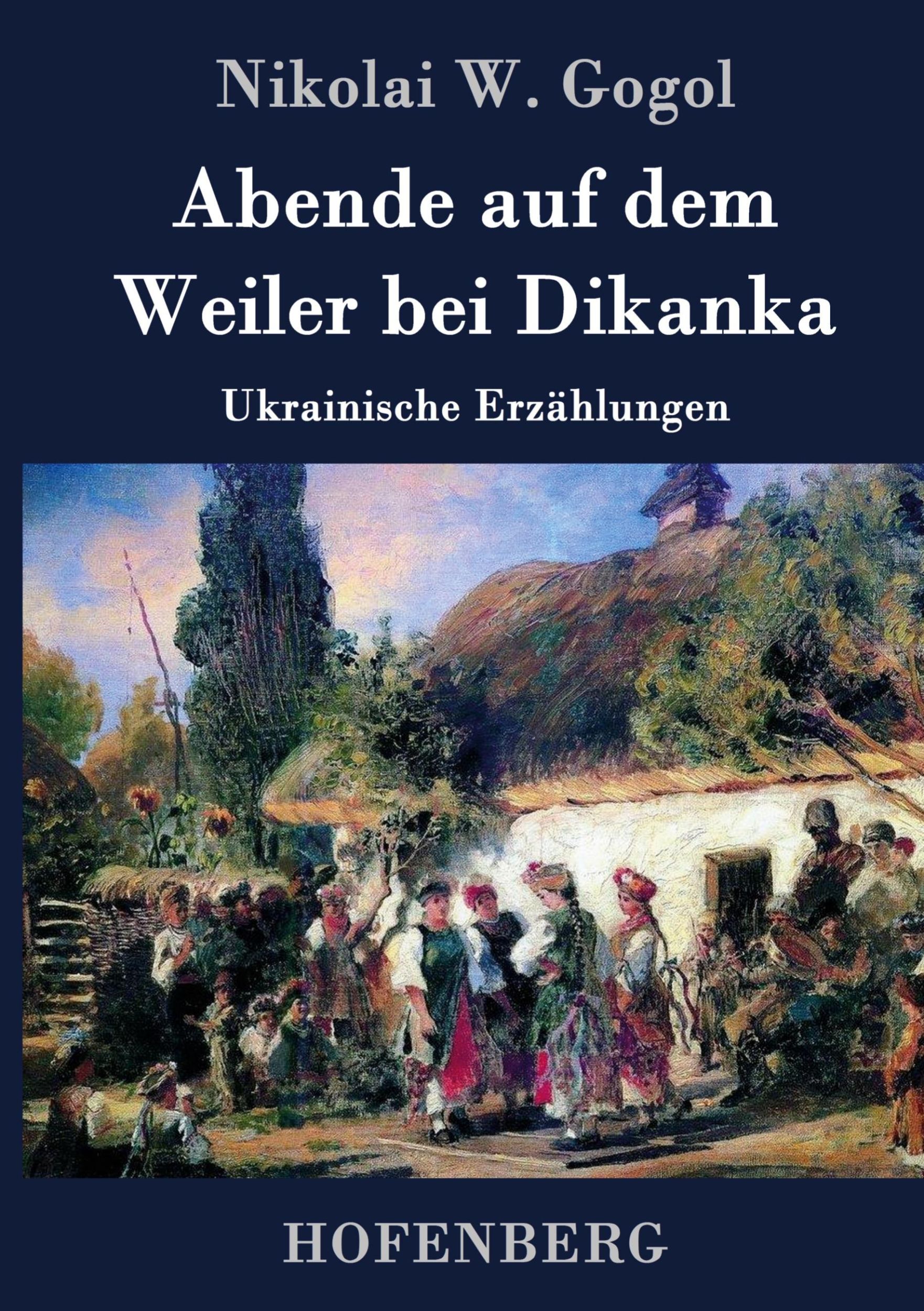 Cover: 9783843074681 | Abende auf dem Weiler bei Dikanka | Ukrainische Erzählungen | Gogol