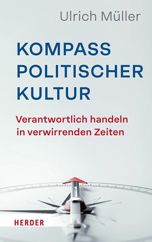 Cover: 9783451397912 | Kompass politischer Kultur | Ulrich Müller | Buch | 688 S. | Deutsch