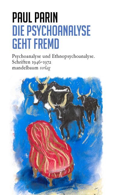 Cover: 9783854768548 | Die Psychoanalyse geht fremd | Paul Parin | Taschenbuch | 520 S.