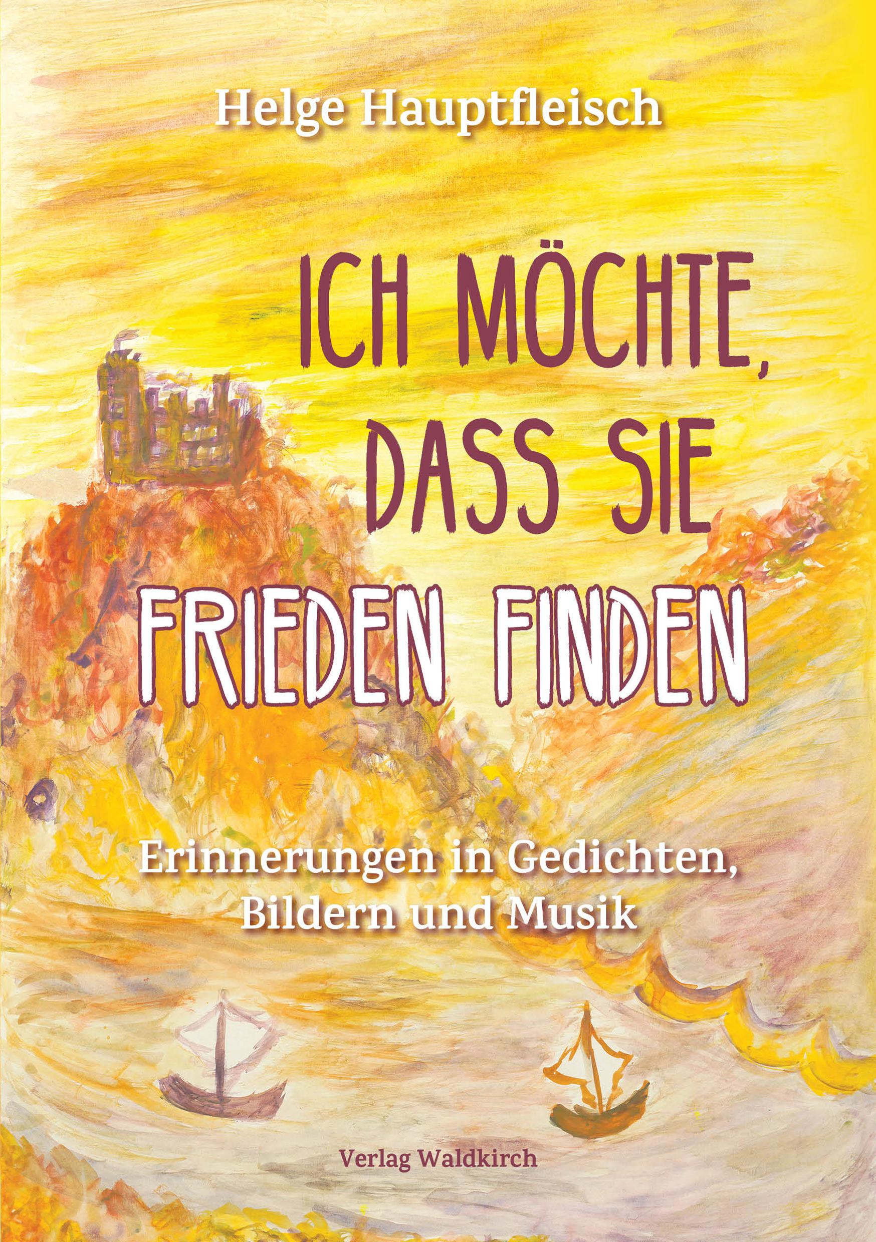 Cover: 9783864761935 | Ich möchte, dass sie Frieden finden | Helge Hauptfleisch | Buch | 2024