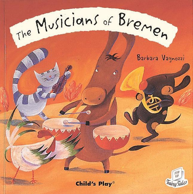 Cover: 9781846431159 | The Musicians of Bremen | Taschenbuch | Flip-Up Fairy Tales | Englisch