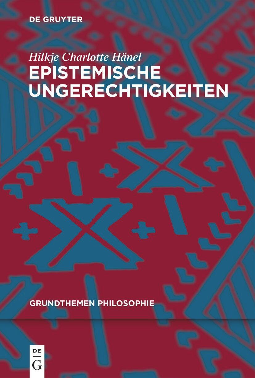 Cover: 9783110759730 | Epistemische Ungerechtigkeiten | Hilkje Charlotte Hänel | Taschenbuch