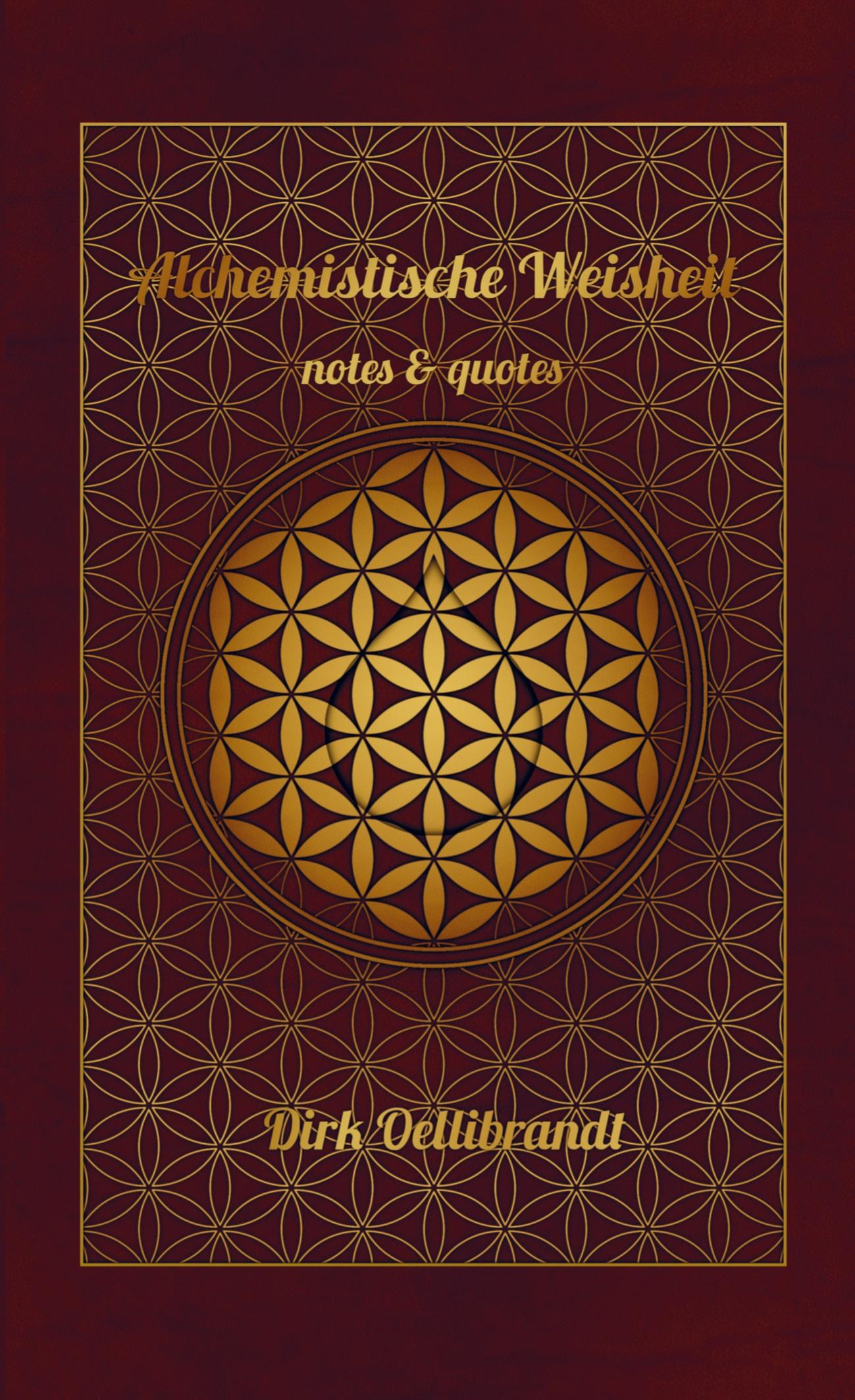 Cover: 9789464051469 | Alchemistische Weisheit | notes &amp; quotes | Dirk Oellibrandt | Buch