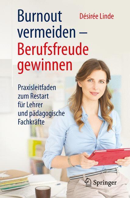 Cover: 9783662470053 | Burnout vermeiden - Berufsfreude gewinnen | Désirée Linde | Buch