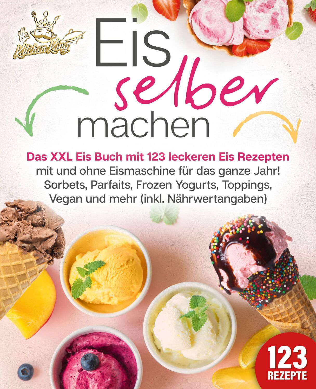 Cover: 9783989351929 | Eis selber machen | Kitchen King | Taschenbuch | 168 S. | Deutsch