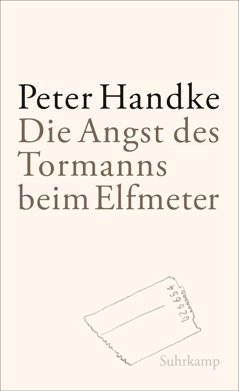 Cover: 9783518423189 | Die Angst des Tormanns beim Elfmeter | Peter Handke | Buch | 155 S.