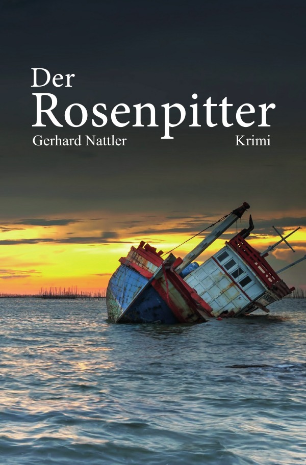 Cover: 9783742703088 | Der Rosenpitter | Gefährliches Erbe | Gerhard Nattler | Taschenbuch