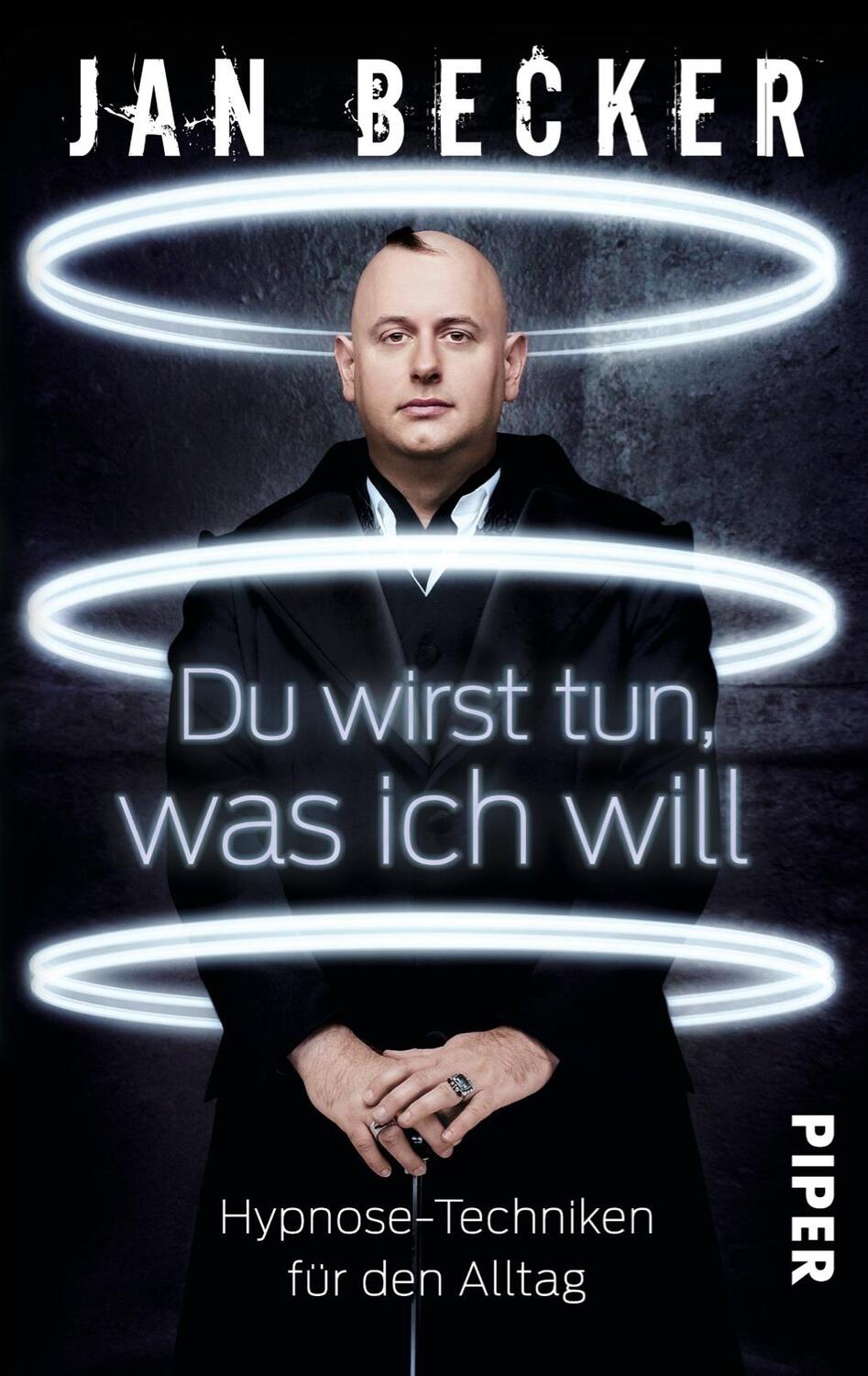 Cover: 9783492304108 | Du wirst tun, was ich will | Hypnose-Techniken für den Alltag | Becker