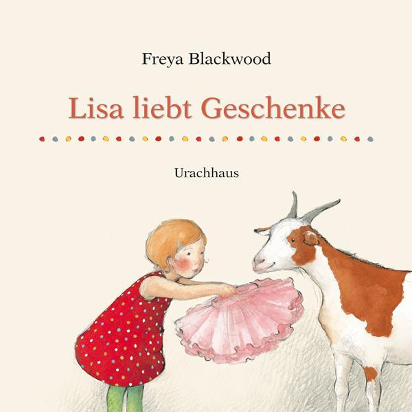 Cover: 9783825177355 | Lisa liebt Geschenke | Freya Blackwood | Buch | 24 S. | Deutsch | 2010