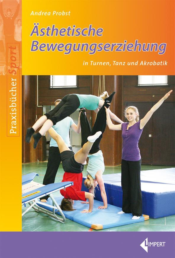 Cover: 9783785318386 | Ästhetische Bewegungserziehung in Turnen, Tanz und Akrobatik | Probst