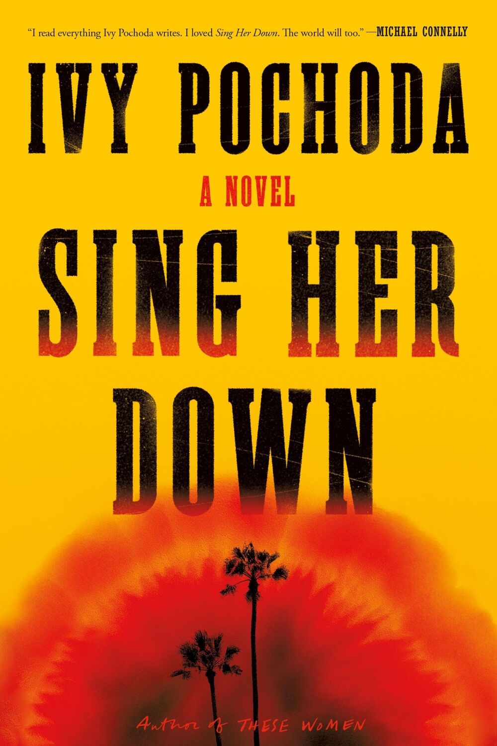 Cover: 9780374608484 | Sing Her Down | Ivy Pochoda | Buch | Englisch | 2023