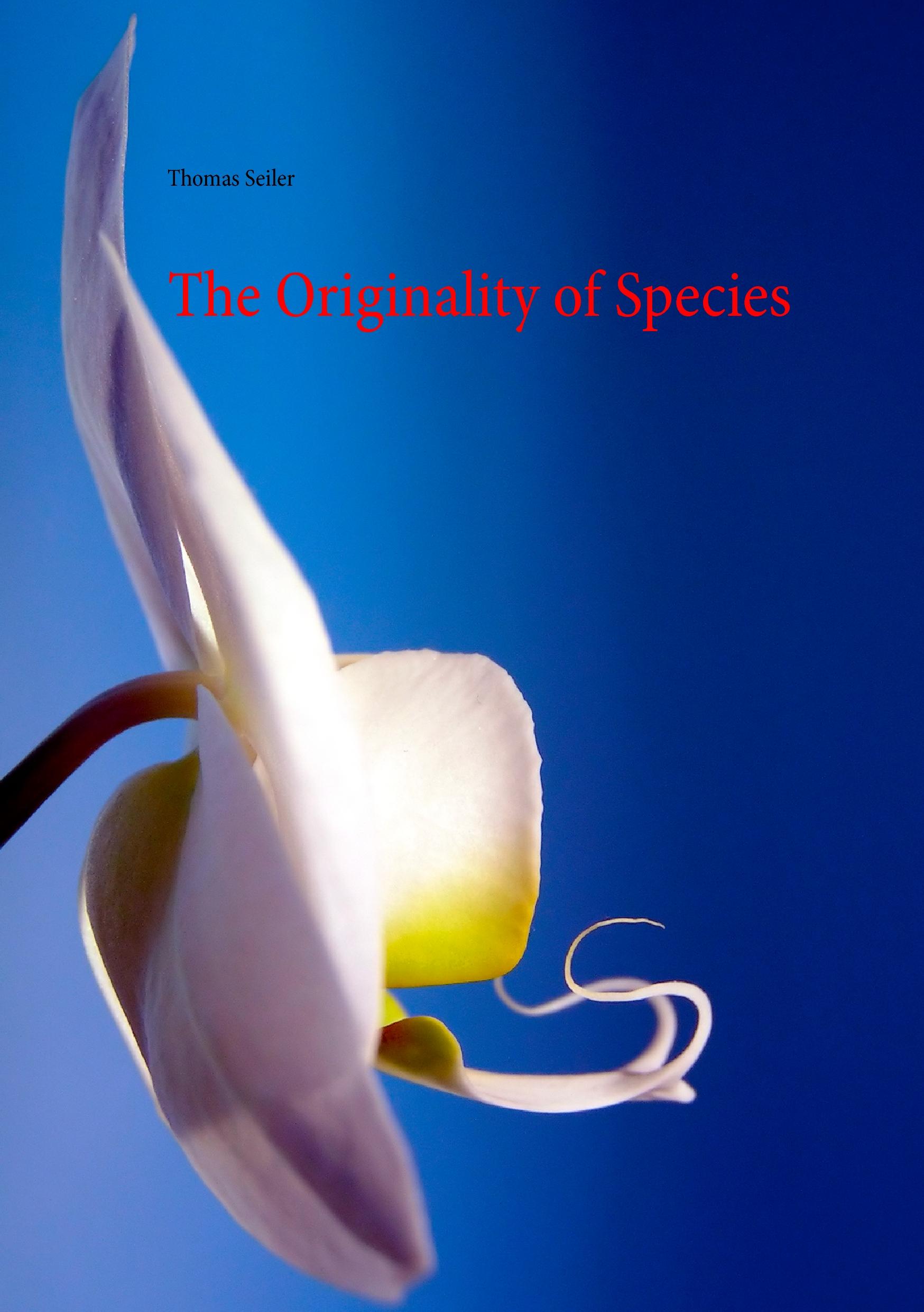 Cover: 9783842330894 | The Originality of Species | Thomas Seiler | Taschenbuch | Booklet