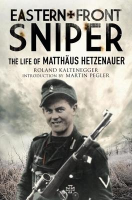 Cover: 9781784387945 | Eastern Front Sniper | The Life of Matth us Hetzenauer | Kaltenegger