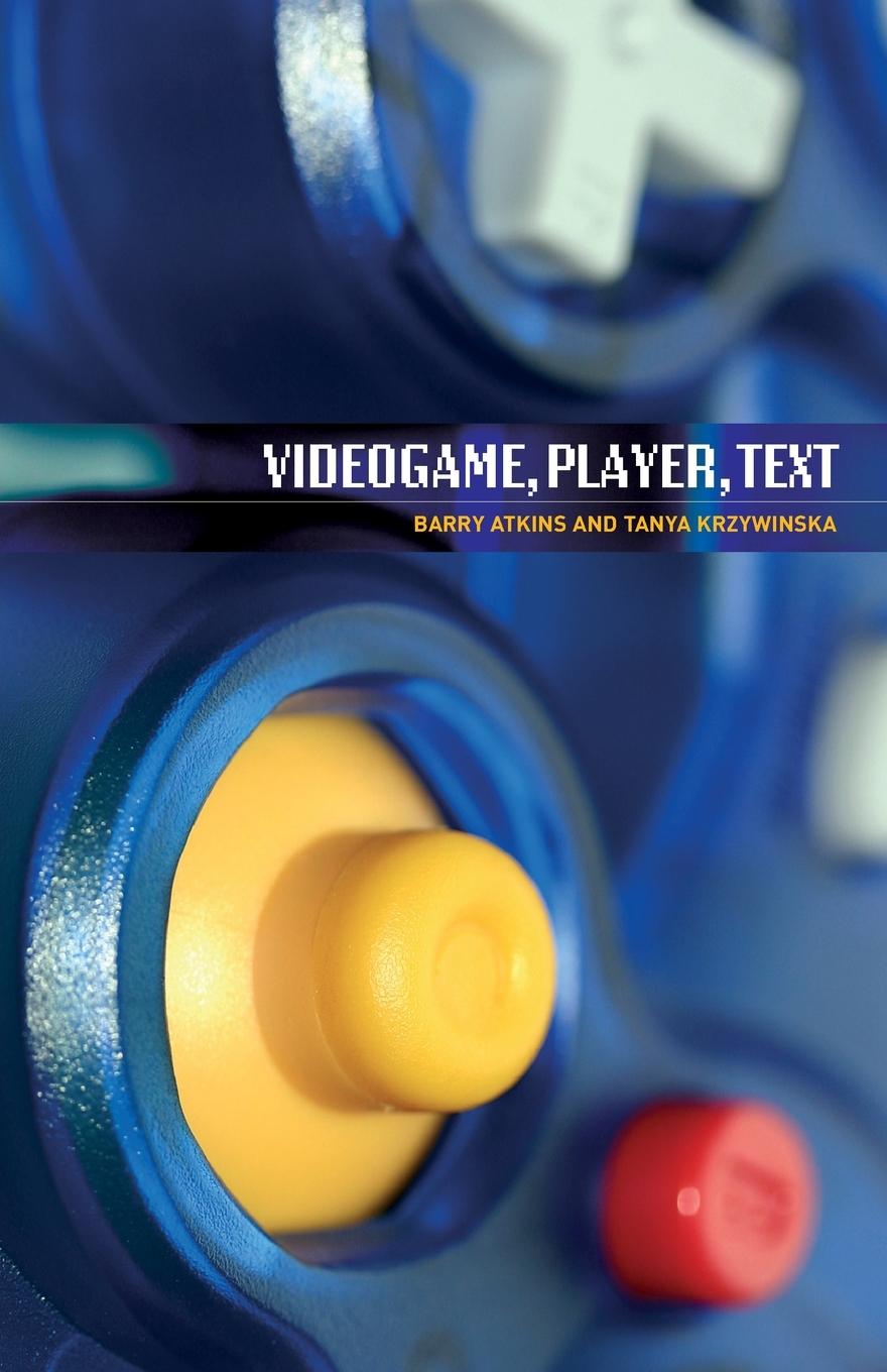 Cover: 9780719074011 | Videogame, player, text | Barry Atkins (u. a.) | Taschenbuch | 2008