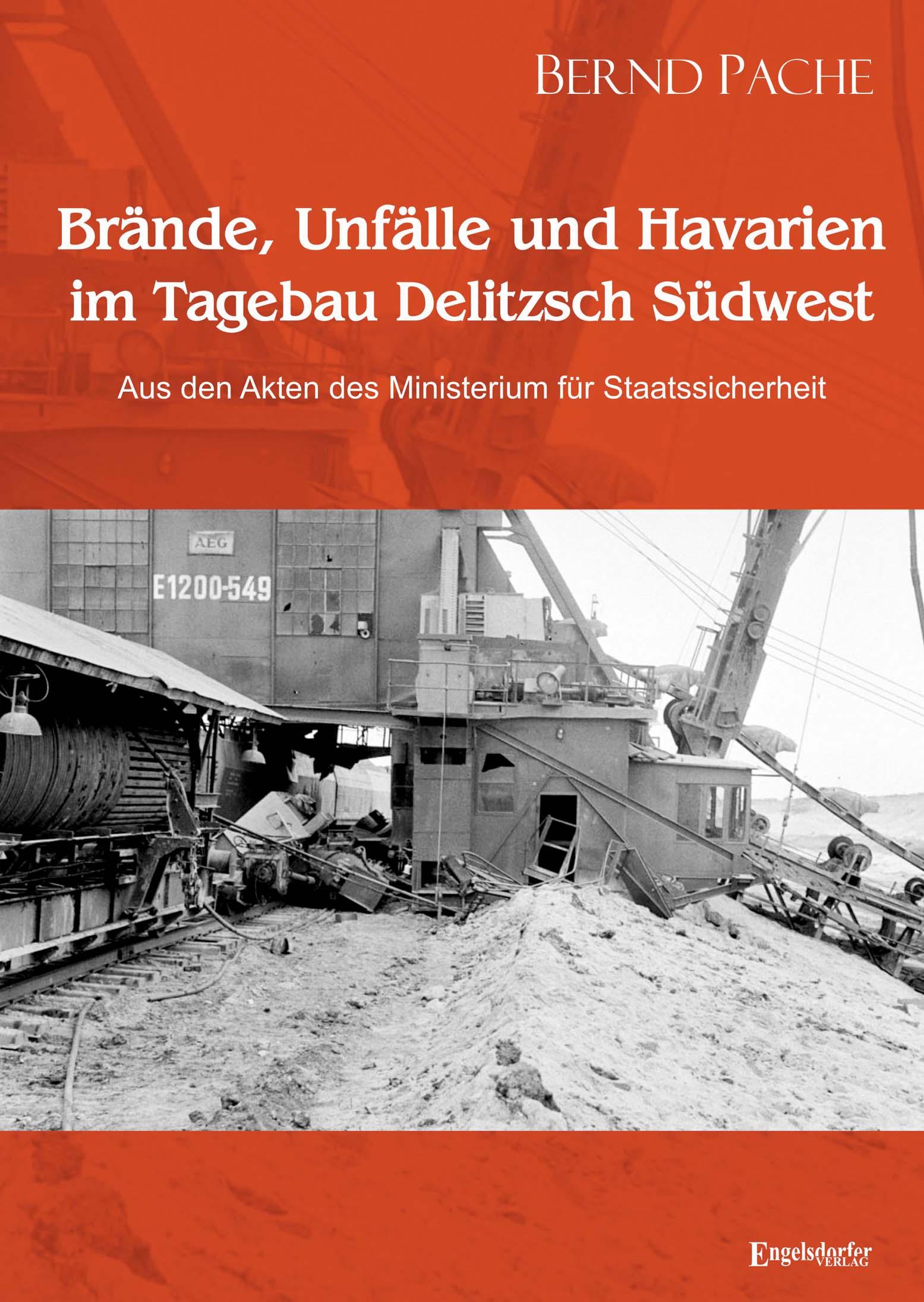 Cover: 9783969408810 | Brände, Unfälle und Havarien im Tagebau Delitzsch Südwest | Pache