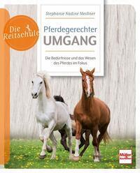 Cover: 9783275023226 | Pferdegerechter Umgang | Stephanie Nadine Meißner | Taschenbuch | 2024