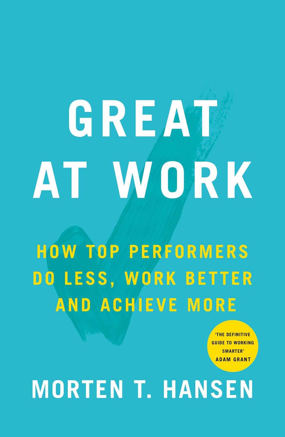 Cover: 9781471149078 | Great at Work | Morten T. Hansen | Taschenbuch | Englisch | 2018