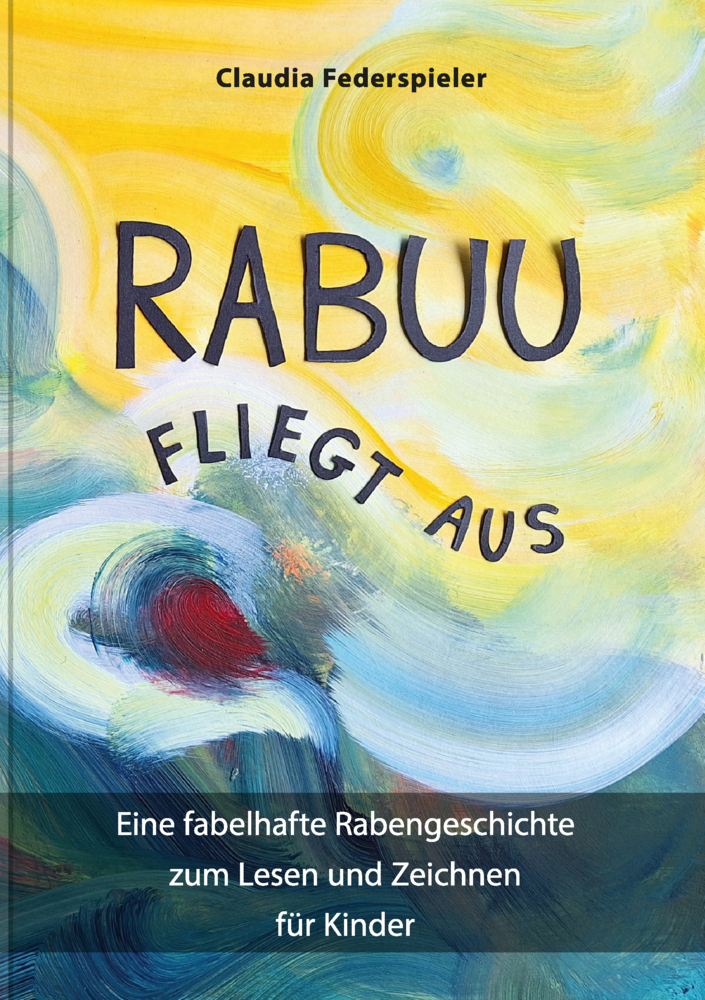 Cover: 9783903147508 | Rabuu fliegt aus | Claudia Federspieler | Taschenbuch | Deutsch | 2024