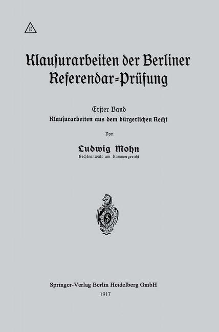 Cover: 9783662421536 | Klausurarbeiten der Berliner Referendar-Prüfung | Ludwig Mohn | Buch