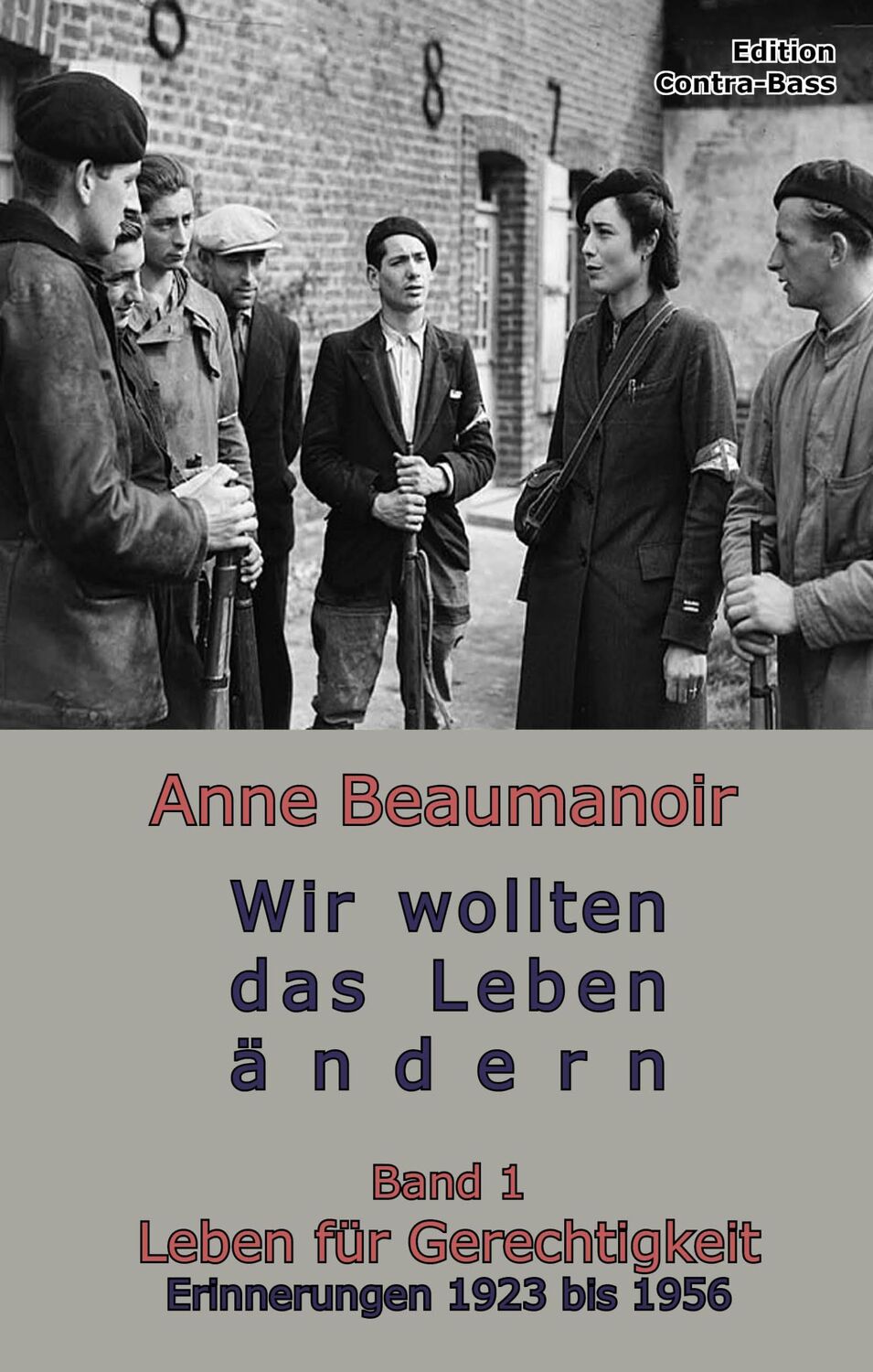 Cover: 9783943446418 | Wir wollten das Leben ändern | Anne Beaumanoir | Taschenbuch | 208 S.