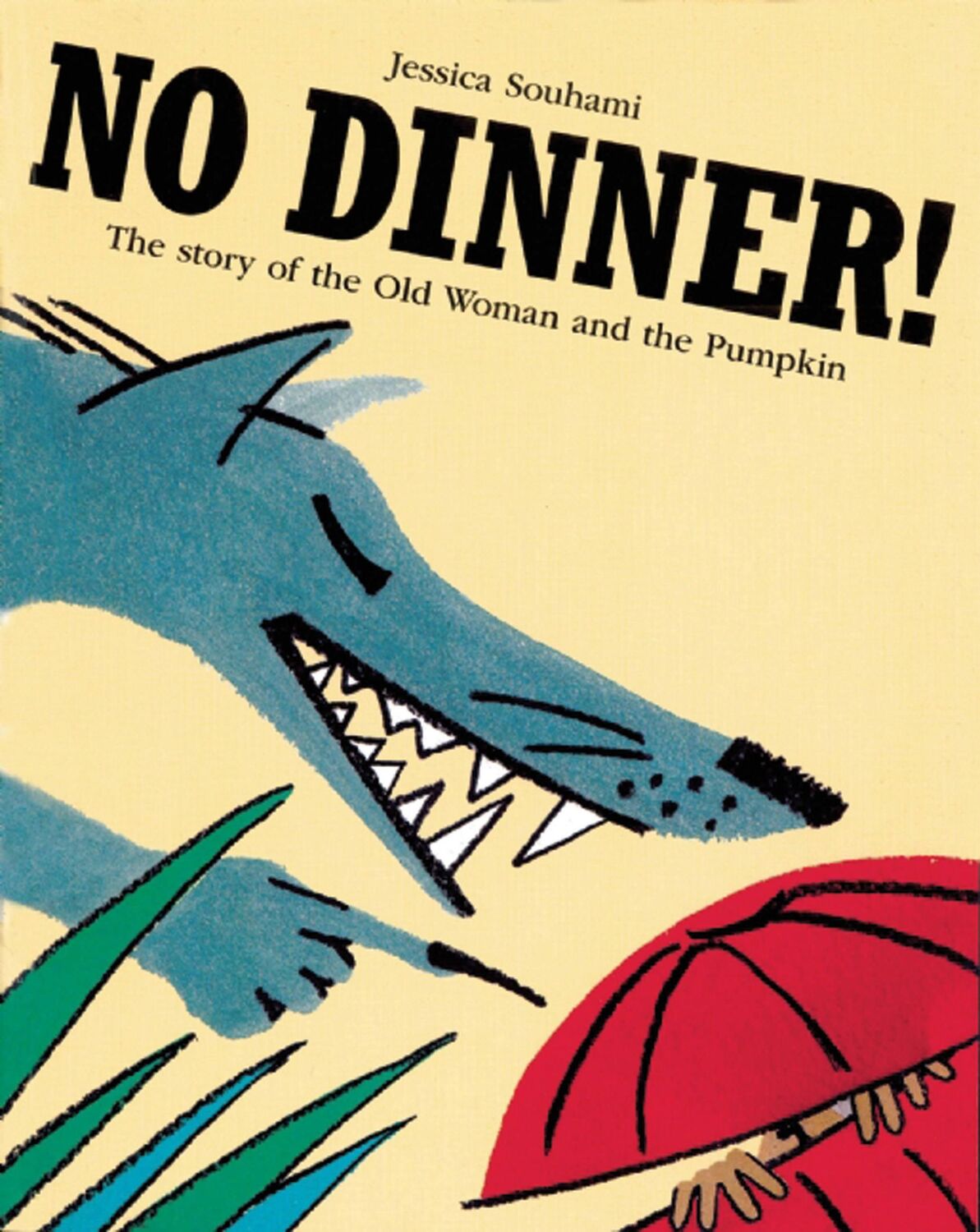 Cover: 9781845078188 | No Dinner! | The Story of the Old Woman and the Pumpkin | Souhami