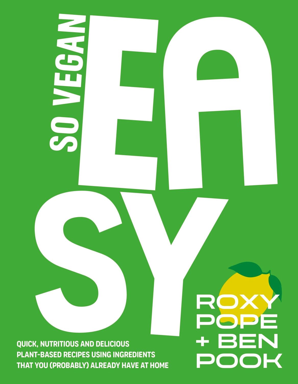 Cover: 9780241617564 | EASY by SO VEGAN | Roxy Pope (u. a.) | Buch | 224 S. | Englisch | 2024