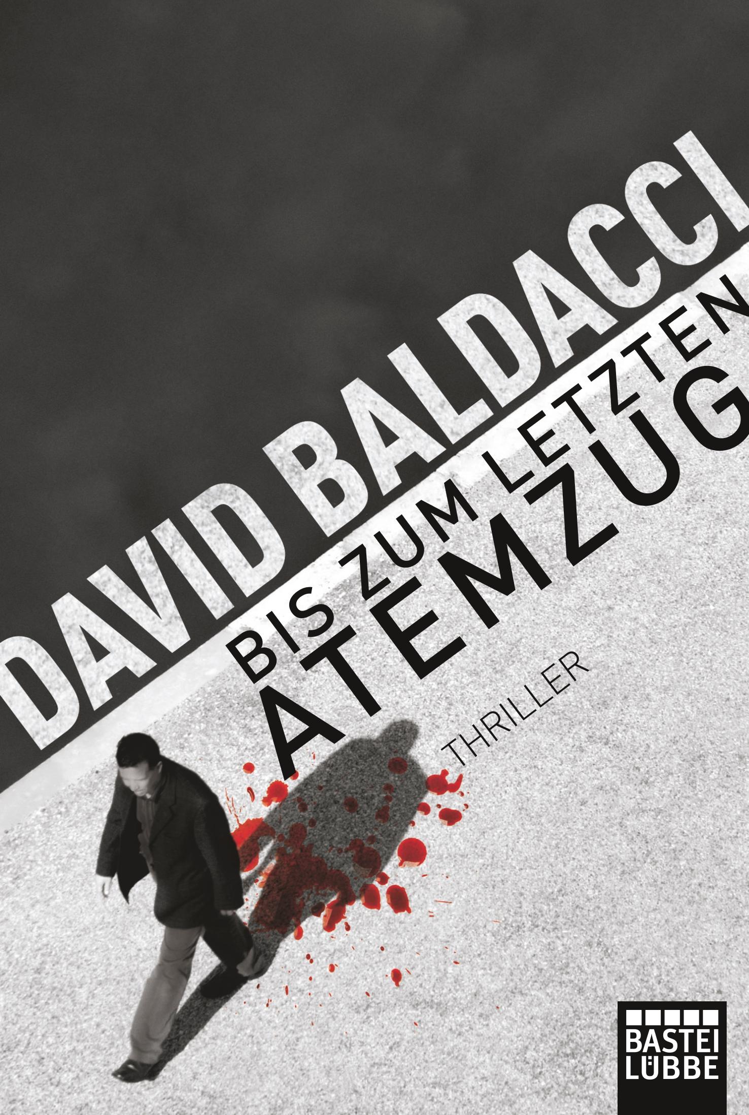 Cover: 9783404165537 | Bis zum letzten Atemzug | Thriller. Maxwell &amp; King, Bd. 4 | Baldacci