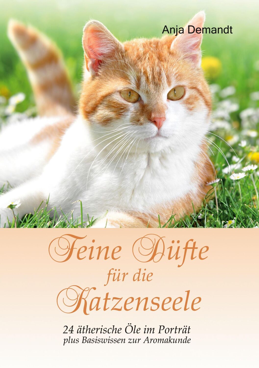 Cover: 9783848200849 | Feine Düfte für die Katzenseele | Anja Demandt | Taschenbuch | 180 S.