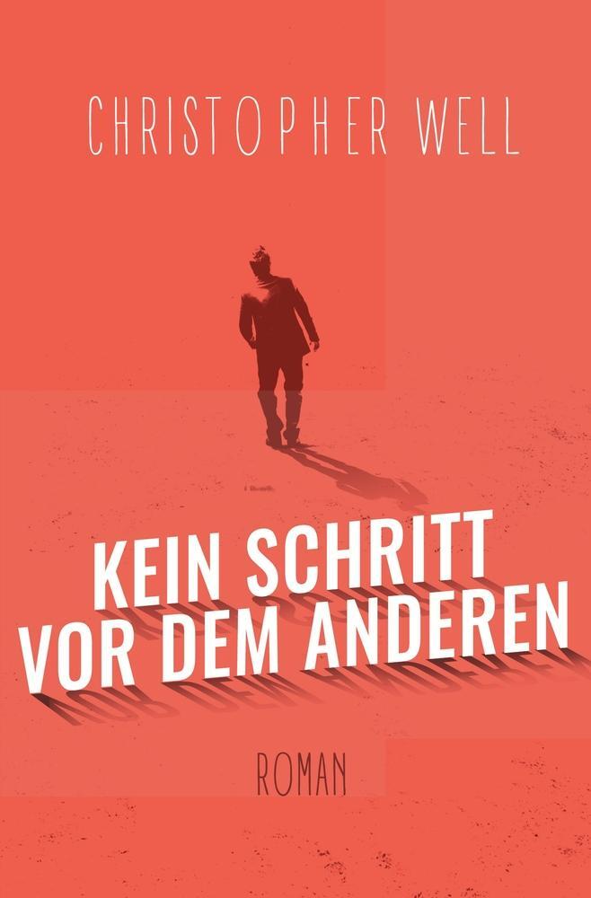 Cover: 9783759263025 | Kein Schritt vor dem anderen | Christopher Well | Taschenbuch | 256 S.