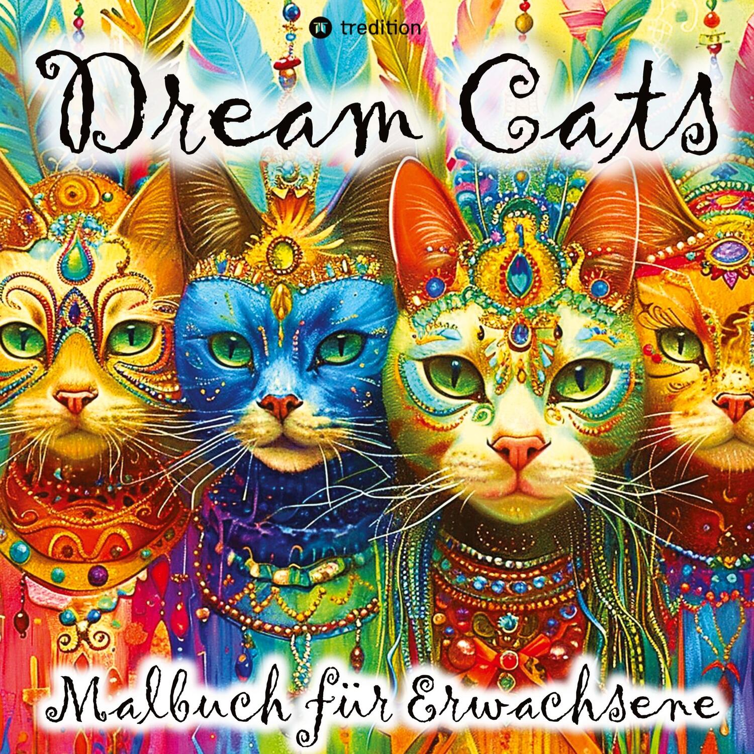 Cover: 9783347968264 | Malbuch Katze Dream Cats für Erwachsene, Frauen, Jugendliche mit...