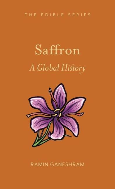 Cover: 9781789143300 | Saffron | A Global History | Ramin Ganeshram | Buch | Gebunden | 2020