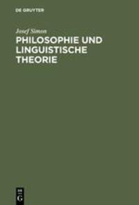 Cover: 9783110035698 | Philosophie und linguistische Theorie | Josef Simon | Buch | X