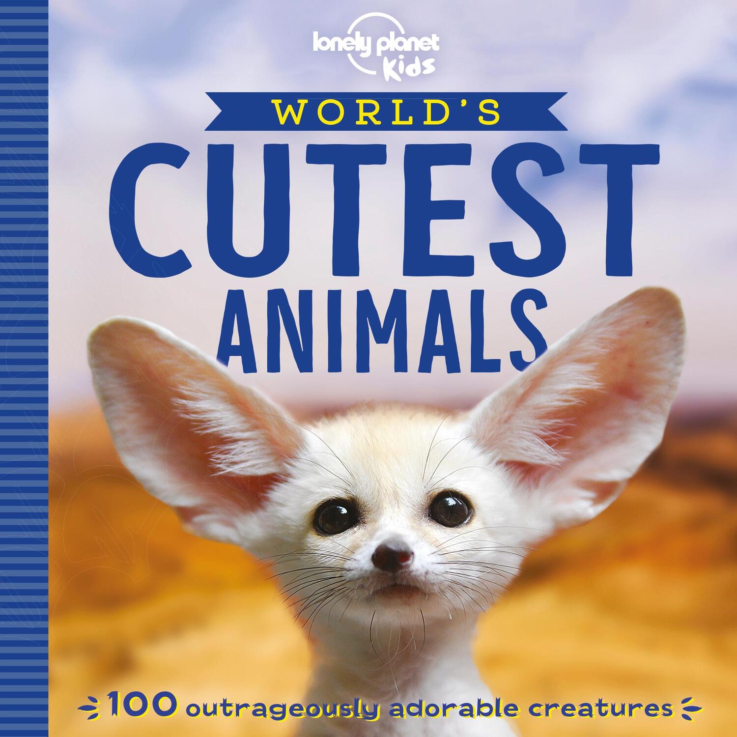 Cover: 9781788681247 | Lonely Planet Kids World's Cutest Animals | Anna Poon (u. a.) | Buch