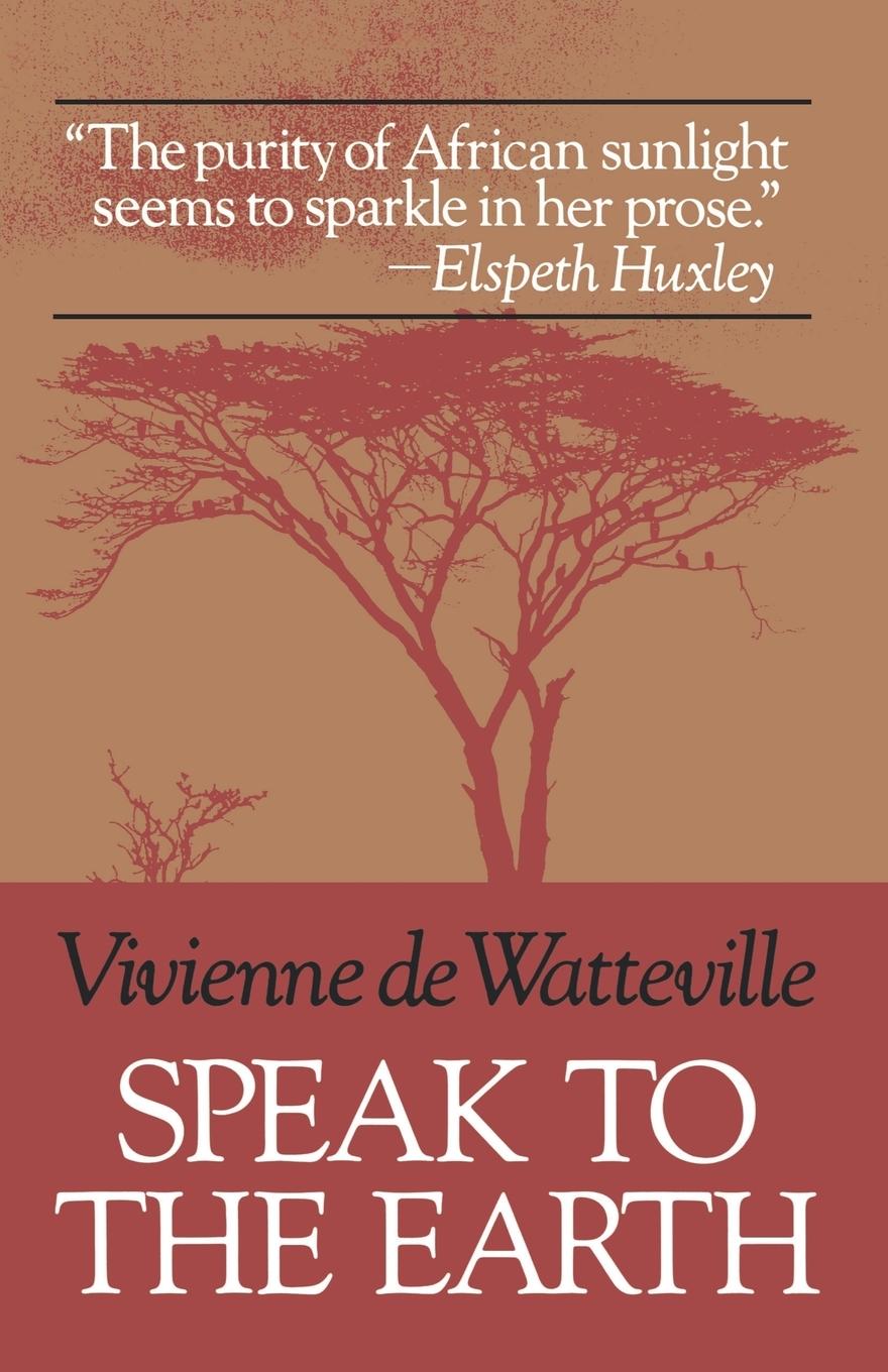 Cover: 9780393335569 | Speak to the Earth | Vivienne De Watteville | Taschenbuch | Englisch