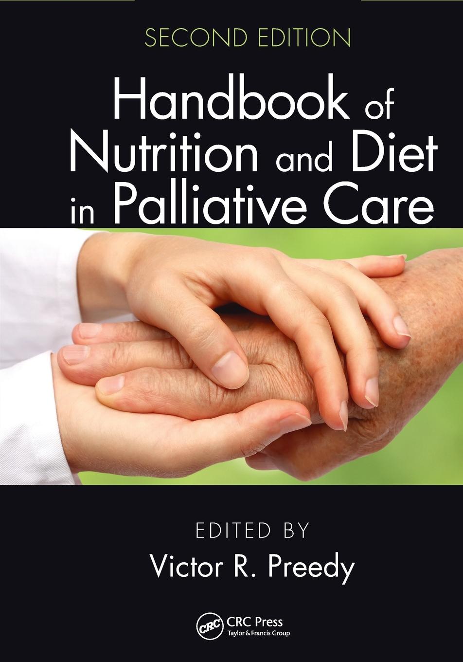 Cover: 9780367727161 | Handbook of Nutrition and Diet in Palliative Care, Second Edition