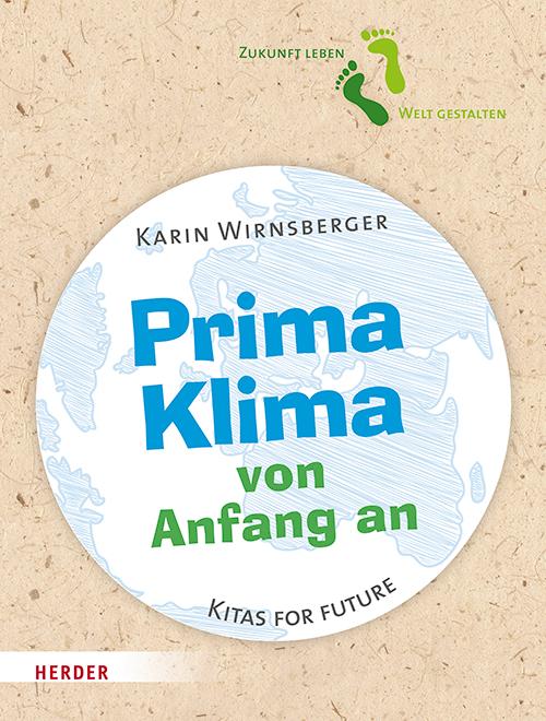 Cover: 9783451392726 | Prima Klima von Anfang an | Kitas for Future | Karin Wirnsberger